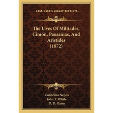 (英文圖書) The Lives Of Miltiades Cimon Pausanias And Aristides (1872) 平裝版, Kessinger Publishing, 英文
