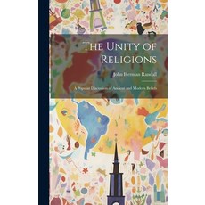 (英文圖書) The Unity of Religions: A Popular Discussion of Ancient and Modern Beliefs 精裝版, Legare Street Press, 英文