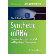 (英文圖書) Synthetic Mrna: Production Introduction Into Cells and Physiological Consequences 平裝版, Humana, 英文