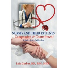 (英文圖書) Nurses and Their Patients: Compassion and Commitment 平裝版, Create Space, 英文