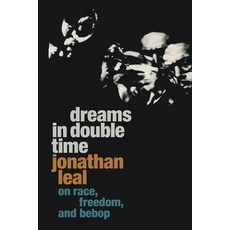 (英文圖書) Dreams in Double Time: On Race Freedom and Bebop 精裝版, Duke University Press, 英文