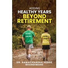 (英文圖書) Adding Healthy Years Beyond Retirement 平裝版, Notion Press, 英文