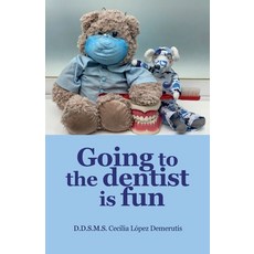 Going to the dentist is fun. 平裝版, Quintanilla Ediciones, 英文