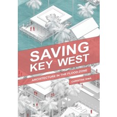 (英文圖書) Saving Key West: Architecture in the Flood Zone 平裝版, Independently Published, 英文