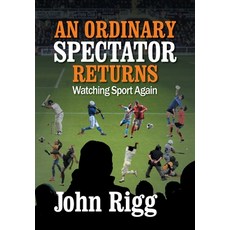 (英文圖書) An Ordinary Spectator Returns: Watching Sport Again 平裝版, Silverwood Books, 英文