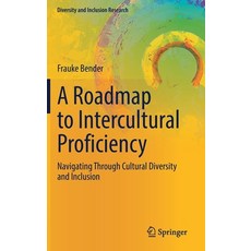 (英文圖書) A Roadmap to Intercultural Proficiency: Navigating Through Cultural Diversity and Inclusion 精裝版, Springer, 英文