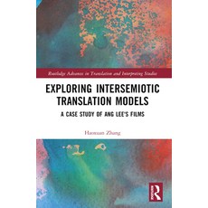 (英文圖書) Exploring Intersemiotic Translation Models: A Case Study of Ang Lee's Films 平裝版, Routledge, 英文