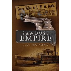 (英文圖書)Sawdust Empire 平裝版, James P. Cuthill, 英文