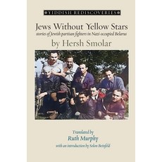 (英文圖書) Jews Without Yellow Stars: stories of Jewish partisan fighters in occupied Bela... 平裝版, Ben Yehuda Press, 英文