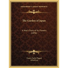(英文圖書) The Garden of Japan: A Year's Diary of Its Flowers (1896) 精裝版, Kessinger Publishing, 英文