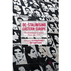 De-Stalinising Eastern Europe: The Rehabilitation of Stalin's Victims After 1953 平裝版, Palgrave MacMillan, 英文