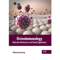 (英文圖書) Osteoimmunology: Molecular Mechanisms and Clinical Applications 精裝版, Foster Academics, 英文