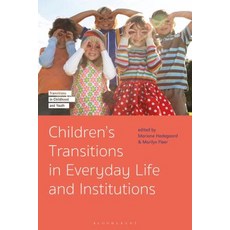 Children's Transitions in Everyday Life and Institutions 精裝版, Continnuum-3PL, 英文