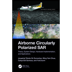 (英文圖書) Airborne Circularly Polarized SAR: Theory System Design Hardware Implementation and Applic... 精裝版, CRC Press, 英文