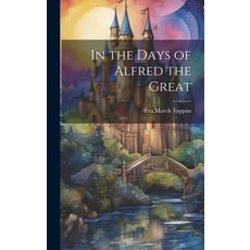 (英文圖書)In the Days of Alfred the Great 精裝版, Legare Street Press, 英文