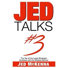 Jed Talks #3: The Tao of the Large-Breasted Goddess with the Shapely Behind 平裝版, Wisefool Press, 英文