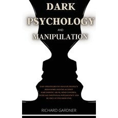 (英文圖書) Dark Psychology and Manipulation: Easy strategies to analyze people's behaviors defend again... 精裝版, Richard Gardner, 英文