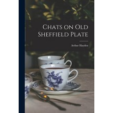 (英文圖書) Chats on Old Sheffield Plate 平裝版, Legare Street Press, 英文