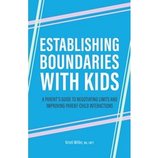 (英文圖書) Establishing Boundaries with Kids: A Parent's Guide to Negotiating Limits and Improving Paren... 平裝版, Rockridge Press, 英文
