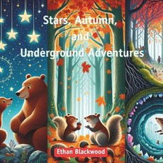 (英文圖書)Stars Autumn and Underground Adventures: Tales of Dads for Children 平裝版, Independently Published, 英文