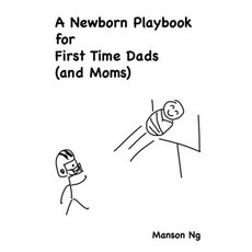 A Newborn Playbook for First Time Dads (and Moms) 平裝版, Independently Published, 英文