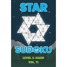 Star Sudoku Level 3: Hard Vol. 11: Play Star Sudoku Hoshi With Solutions Star Shape Grid Hard Level ... 平裝版, Independently Published, 英文