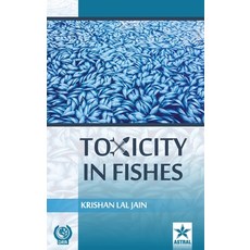 Toxicity in Fishes 精裝版, Daya Pub. House, 英文