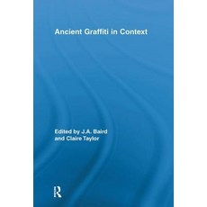 Ancient Graffiti in Context 精裝版, Routledge, 英文
