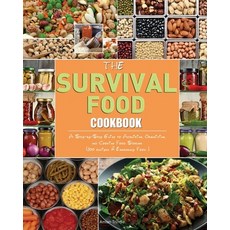 (英文圖書) The Survival Food Cookbook: A Step-by-Step Guide to Acquiring Organizing and Cooking Food S... 平裝版, Amian Trindle, 英文