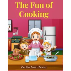 (英文圖書) The Fun of Cooking: A Story for Girls and Boys with Recipes 平裝版, Tansen Publisher, 英文