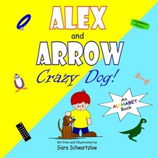 (英文圖書)Alex and Arrow: Crazy Dog! 平裝版, Independently Published, 英文