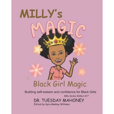 (英文圖書) Milly's Black Girl Magic: Building Self-esteem and Confidence in Black Girls 平裝版, Independently Published, 英文