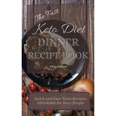 (英文圖書) The Fast Keto Diet Dinner Recipe Book: Quick and Easy Tasty Recipes Affordable for Busy People 精裝版, Otis Fisher, 英文