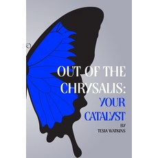 (英文圖書) Out of The Chrysalis: Your Catalyst 平裝版, Anointed Hands Publishing, 英文