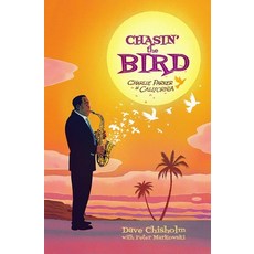 Chasing the Bird: Charlie Parker in California 精裝版, Z2 Comics, 英文