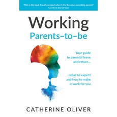 (英文圖書) Working Parents-To-Be: Your Guide to Parental Leave and Return... What to Expect and How to M... 平裝版, Practical Inspiration Publi..., 英文