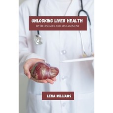 (英文圖書) Unlocking liver health: Liver diseases and management 平裝版, Independently Published, 英文