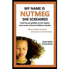 (英文圖書) My Name Is Nutmeg She Screamed 平裝版, Blue Valley, 英文