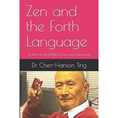 (英文圖書) Zen and the Forth Language: EFORTH for the MSP430 from Texas Instruments 平裝版, Independently Published, 英文