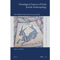 (英文圖書) Ontological Aspects of Early Jewish Anthropology: The Malleable Self and the Presence of God 精裝版, Brill, 英文