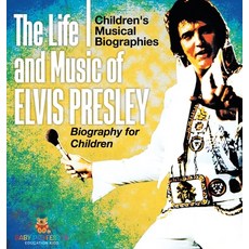 (英文圖書)The Life and Music of Elvis Presley - Biography for Children Children's Musical... 精裝版, Baby Professor, 英文