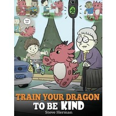 (英文圖書)Train Your Dragon To Be Kind: A Dragon Book To Teach Children About Kindness. A... 精裝版, Dg Books Publishing, 英文