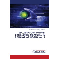 (英文圖書) Securing Our Future: BIOSECURITY MEASURES IN A CHANGING WORLD Vol. 1 平裝版, LAP Lambert Academic Publis..., 英文