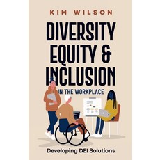 (英文圖書) Diversity Equity and Inclusion in the Workplace: Developing DEI Solutions 平裝版, Kim Wilson, 英文