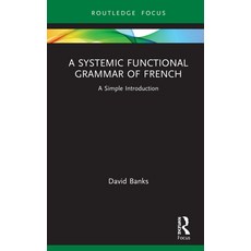 (英文圖書) A Systemic Functional Grammar of French: A Simple Introduction 精裝版, Routledge, 英文