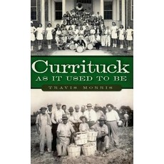 (英文圖書) Currituck as It Used to Be 精裝版, History Press Library Editions, 英文