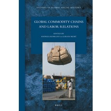 (英文圖書) Global Commodity Chains and Labor Relations 精裝版, Brill, 英文