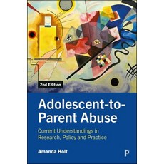 (英文圖書) Adolescent-To-Parent Abuse: Current Understandings in Research Policy and Prac... 精裝版, Policy Press, 英文