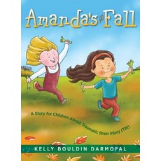 Amanda's Fall: A Story for Children About Traumatic Brain Injury (TBI) 精裝版, Loving Healing Press, 英語