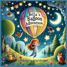 (英文圖書)Bella's Balloon Adventure 平裝版, Independently Published, 英文